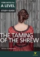 Frances Gray, William Shakespeare, Rebecca Warren - The Taming of the Shrew: York Notes for A-level