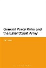 John Childs, John (University of Leeds Childs - General Percy Kirke and the Later Stuart Army