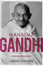 Louis Fischer - The Life of Mahatma Gandhi