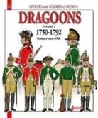 Jennifer Meyniel, Ludovic Letrun, Veronique Letrun, Véronique Letrun, LETRUN LUDOVIC, Ludovic Letrun... - Officiers et soldats des dragons du roi : 1750-1792. Vol. 2. From the Seven Years war to the french Revolution