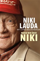 Conny Bischofberger, Nik Lauda, Niki Lauda - Reden wir über Niki