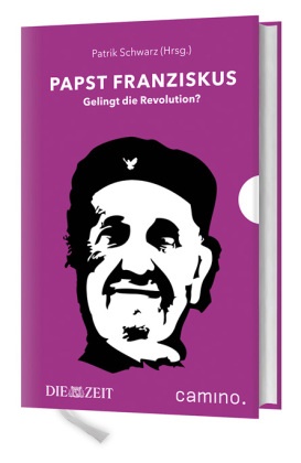 Patri Schwarz, Patrik Schwarz - Papst Franziskus - Gelingt die Revolution?