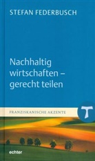 Stefan Federbusch - Nachhaltig wirtschaften - gerecht teilen