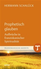 Hermann Schalück - Prophetisch glauben