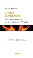 Stefan Kiechle - Grenzen überschreiten