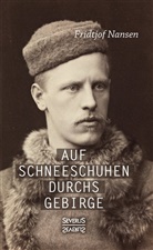 Fridtjof Nansen, Fritjof Nansen - Auf Schneeschuhen übers Gebirge