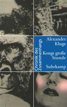 Alexander Kluge - Kongs große Stunde