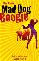 Max Bronski - Mad Dog Boogie