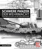 Michael Fröhlich - Schwere Panzer der Wehrmacht
