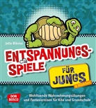 Jutta Bläsius - Entspannungsspiele für Jungs (& Mädchen)