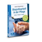 Hubert Klingenberger - Biografiearbeit in der Pflege, m. 1 Beilage