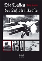 Fritz Hohm - Die Waffen der Luftstreitkräfte