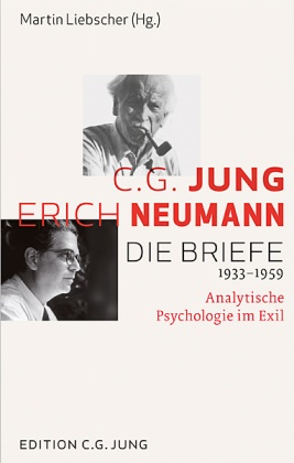 Marti Liebscher, Martin Liebscher - C.G. Jung und Erich Neumann: Die Briefe 1934-1960 - Analytische Psychologie im Exil