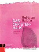 Hubertus Halbfas, Hubertu Halbfas, Hubertus Halbfas - Literatur und Religion: Ein Lesewerk / Das Christenhaus