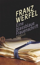 Franz Werfel - Eine blassblaue Frauenschrift