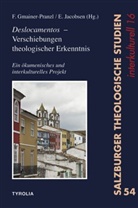 Franz Gmainer-Pranzl, Fran Gmainer-Pranzl (Univ.-Prof. DDr., Franz Gmainer-Pranzl (Univ.-Prof. DDr., Jacobsen, Jacobsen, Eneida Jacobsen - Deslocamentos - Verschiebungen theologischer Erkenntnis