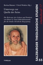 Swami Abhishiktananda, Bettina Bäumer, Bettina Bäumer (Univ.-Doz. Dr. ), Bettin Bäumer (Univ.-Doz. Dr.), Bettina Bäumer (Univ.-Doz. Dr.), Ulrich Winkler... - Unterwegs zur Quelle des Seins