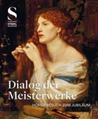 Städel Museum, Städel Museum - Dialog der Meisterwerke. Masterworks in Dialogue