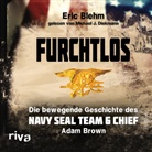 Eric Blehm - Furchtlos (Hörbuch)