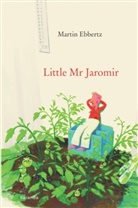 Marti Chalmers, Martin Chalmers, Marti Ebbertz, Martin Ebbertz, Jens Rassmus, Jens Rassmus - Little Mr Jaromir