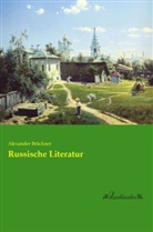 Alexander Brückner - Russische Literatur