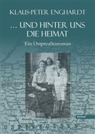 Klaus-Peter Enghardt - ... und hinter uns die Heimat