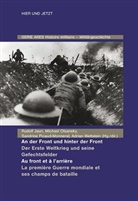 Ian Beckett, Roger Chickering, Rudolf Jaun, Michael Olsansky, Picaud-Monnerat, Sandrine Picaud-Monnerat... - An der Front und hinter der Front / Au front et à l'arrière
