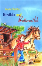 Boris Pfeiffer - Kirsikka und Buttermilch