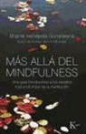 Henepola Gunaratana - Más allá del mindfulness : una guía introductoria a los estados más profundos de la meditación