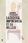 Amanda Filipacchi - La dichosa importancia de la belleza