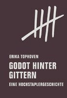 Erika Tophoven - Godot hinter Gittern