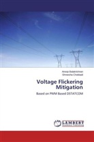 Anoo Balakrishnan, Anoop Balakrishnan, Shreesha Chokkadi - Voltage Flickering Mitigation