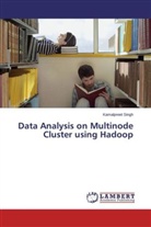 Kamalpreet Singh - Data Analysis on Multinode Cluster using Hadoop