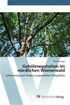 Monika Jungk - Gehölzvegetation im nördlichen Wienerwald