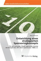 Mike Echternach - Entwicklung eines strategischen Sponsoringkonzepts