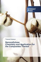 Tharwat Shaheen - Nanocellulose: Chemistry and Application for the Composites Thereof