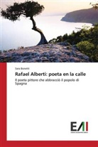 Sara Bonetti - Rafael Alberti: poeta en la calle