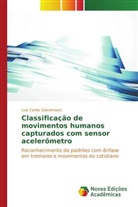 Luiz Carlos Giacomossi - Classificação de movimentos humanos capturados com sensor acelerômetro
