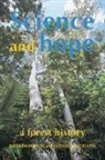 John Dargavel, Elisabeth Johann - Science and Hope. A Forest History