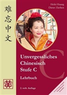 Hefei Huang, Dieter Ziethen - Unvergessliches Chinesisch: Stufe C, Lehrbuch