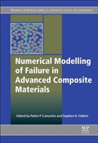 Pedro Camanho, Pedro P. Camanho, Pedro P. Hallett Camanho, Pedro Camanho, Pedro P. Camanho, Camanho Pedro P.... - Numerical Modelling of Failure in Advanced Composite Materials