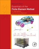 Dimitrios G Pavlou, Dimitrios Pavlou, Dimitrios G Pavlou, Dimitrios G. Pavlou - Essentials of the Finite Element Method