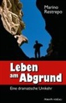 Marino Restrepo - Leben am Abgrund