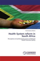 Promminence Nkomo - Health System reform in South Africa