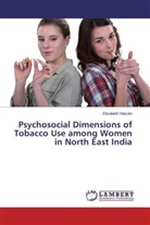 Elizabeth Hatzaw - Psychosocial Dimensions of Tobacco Use among Women in North East India