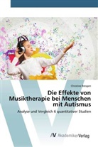 Christine Bresgen - Die Effekte von Musiktherapie bei Menschen mit Autismus