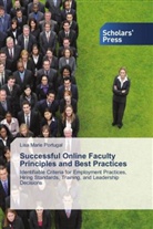 Lisa Marie Portugal - Successful Online Faculty Principles and Best Practices
