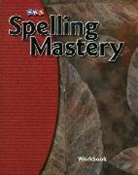 McGraw Hill, Mcgraw-Hill, McGraw-Hill Education - Spelling Mastery Level F, Student Workbook