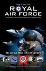 Richard McMunn - How to Join the Royal Air Force: the Insider's Guide