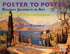 Furness, Richard Furness - Railway Journeys in Art Volume 8: Worldwide Destinations